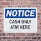 Signmission Cash Only ATM Here, 14 in W x Rectangle, Plastic OS-2PACK-NS-P-1014-L-10446 - alternate 3